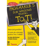 Pagemaker 5 sub windows pentru toti