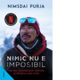Nimic nu e imposibil. Un om, paisprezece varfuri si reusita unei vieti - Cristina Brostianu, Nimsdai Purja