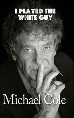 I Played the White Guy (Hardback) foto