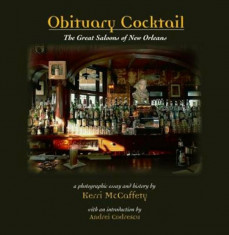 Obituary Cocktail: The Great Saloons of New Orleans, Hardcover/Kerri McCaffety foto