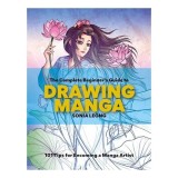 Complete Beginner's Guide to Drawing Manga, SONIA LEONG