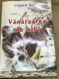 DVP5 0442 Istorie - Conan Doyle - Vanatoarea de albi