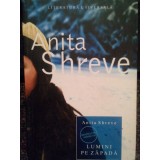 Anita Shreve - Lumini pe zapada (Editia: 2006)