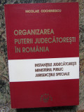 ORGANIZAREA PUTERII JUDECATORESTI IN ROMANIA-NICOLAE COCHINESCU