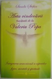 Arta vindecarii invatata de la Valeriu Popa. Integrarea armonioasa a aspectelor fizice, mentale si spirituale &ndash; Sanda Stefan