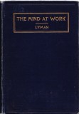 AS - R. L. LYMAN - THE MIND AT WORK IN STUDYING, THINKING AND READING