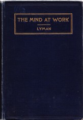 AS - R. L. LYMAN - THE MIND AT WORK IN STUDYING, THINKING AND READING foto