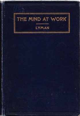 AS - R. L. LYMAN - THE MIND AT WORK IN STUDYING, THINKING AND READING foto