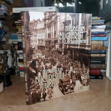 TUDOR OCTAVIAN - BUCURESTIUL INTERBELIC _ CALEA VICTORIEI , 2006 *