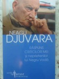 RASPUNS CRITICILOR MEI SI NEPRIETENILOR LUI NEGRU VODA-NEAGU DJUVARA-351203