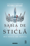 Sabia De Sticla (Seria Regina Rosie, Partea A II-A), Victoria Aveyard - Editura Nemira
