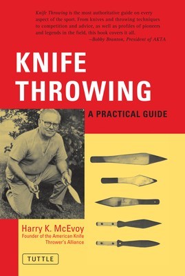 Knife Throwing Knife Throwing: A Practical Guide a Practical Guide