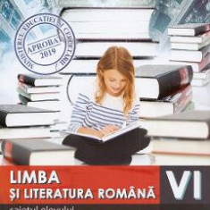 Limba si literatura romana - Clasa 6 - Caietul elevului - Mihaela Daniela Cirstea, Viorica Avram, Ileana Sanda, Alexandra Dragomirescu