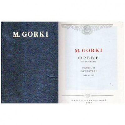 Maxim Gorki - Opere in 30 de volume vol. 11 - Povestiri 1912-1917 - 106862 foto