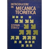 Stefan Staicu - Introducere in mecanica teoretica (Editia: 1983)