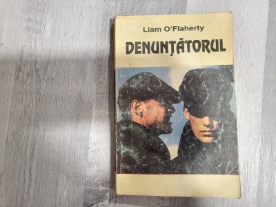 Denuntatorul de Liam O&amp;#039;Flaherty foto