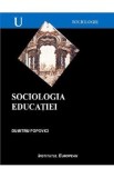 Sociologia educatiei - Dumitru Popovici