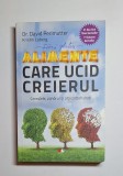 Alimente care ucid creierul &ndash; Aut. Dr. David Perlmutter, Kristin Loberg, Ed. Litera