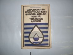 Exploatarea Constructiilor Si Instalatiilor Pantru Tratarea A - Alexandru Florescu , 21015