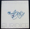 David Dorian - Euridice (antologie: Umilințele ș.a.) (pref. Gheorghe Grigurcu)