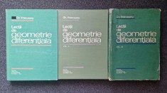 LECTII DE GEOMETRIE DIFERENTIALA - Vranceanu (3 volume)