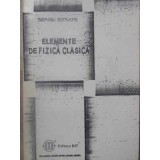 ELEMENTE DE FIZICA CLASICA-SERGIU ISTRATE-232478