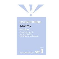 Overcoming Anxiety, 2nd Edition