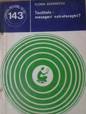 TECTITELE - MESAGERI EXTRATERESTRI?-FLORIN ZAGANESCU-229075