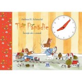 Tifi Papadie. Invata cat e ceasul - Andreas H. Schmachtl