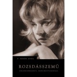 Rozsd&aacute;sszemű - Eml&eacute;kezőreg&eacute;ny, dokumentumokkal - P. Sebők Anna