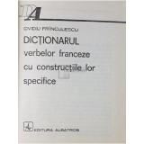 Ovidiu Frinculescu - Dictionarul verbelor franceze cu constructiile lor specifice (Editia: 1978)