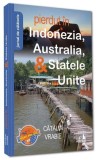 Pierdut &icirc;n Indonezia, Australia, &amp; Statele Unite - Paperback brosat - Cătălin Vrabie - Neverland