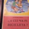 A CUI VA FI BICICLETA ? 1978 ILUSTRATII IACOB DEZIDERIU