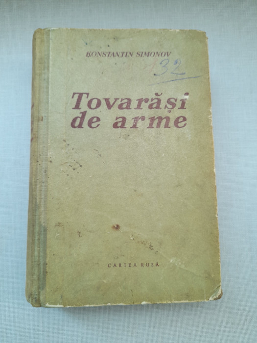 TOVARASI DE ARME - KONSTANTIN SIMONOV CARTEA RUSA 1954