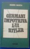 Myh 542s - Marin Badea - Germanii impotriva lui Hitler - ed 1980