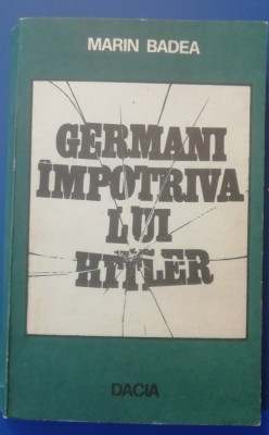 myh 542s - Marin Badea - Germanii impotriva lui Hitler - ed 1980 foto