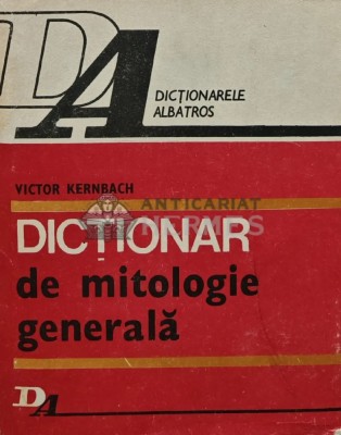 Dictionar de mitologie generala - 1983 - Victor Kernbach (AR90) foto