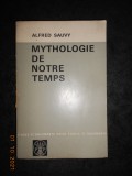 Alfred Sauvy - Mythologie de notre temps