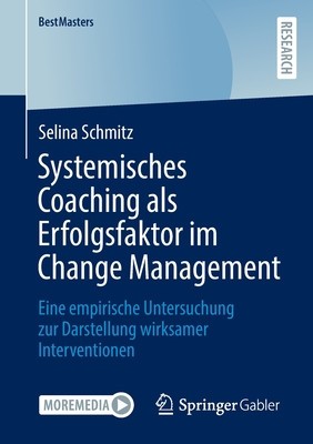 Systemisches Coaching ALS Erfolgsfaktor Im Change Management: Eine Empirische Untersuchung Zur Darstellung Wirksamer Interventionen foto