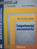 COMPORTAMENTUL CONSUMATORULUI , ED. a II a revazuta si adaugita de IACOB CATOIU , NICOLAE TEODORESCU , PREZINTA SUBLINIERI