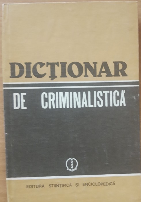 Nicolae Dan, Ion Anghelescu - Dicționar de criminalistica