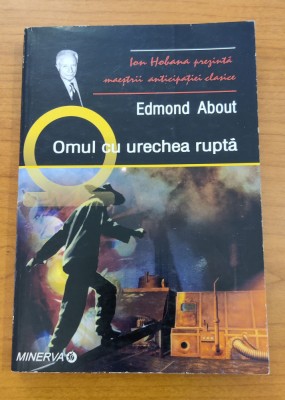 Omul cu urechea ruptă - Edmond About foto