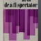 ARTA DE A FI SPECTATOR de VICTOR ERNEST MASEK , 1986