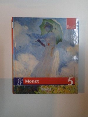 VIATA SI OPERA LUI MONET , 2009 foto