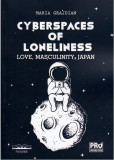 Cyberspaces of Loneliness | Maria-Mihaela Grajdian, Pro Universitaria