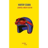 Lerep&uuml;l a h&uuml;lye fejetek - Hartay Csaba