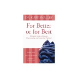 For Better or for Best: A Valuable Guide to Knowing, Understanding, and Loving Your Husband