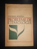 Theodor Hristea - Probleme de etimologie (1968, editie cartonata)