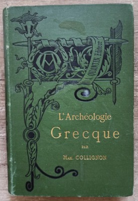 L&amp;#039;archeologie grecque - Max. Collignon foto