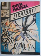 Lichidati Parisul! - Sven Hassel (putin uzata)